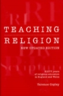 Image for Teaching religion: sixty years of religious education in England and Wales