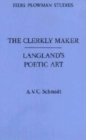 Image for The Clerkly Maker : Langland&#39;s Poetic Art