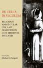 Image for De Cella in Seculum : Religious and Secular Life and Devotion in Late Medieval England