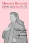 Image for Chaucer&#39;s Boccaccio : Sources for Troilus and the Knight&#39;s and Franklin&#39;s Tales