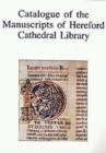 Image for Catalogue of the Manuscripts of Hereford Cathedral Library
