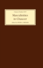 Image for Masculinities in Chaucer  : approaches to maleness in the Canterbury tales and Troilus and Criseyde