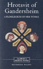 Image for Hrotsvit of Gandersheim  : a florilegium of her works