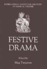 Image for Festive Drama : Papers from the Sixth Triennial Colloquium of the International Society for the Study of Medieval Theatre, Lancaster, 13-19 July, 1989