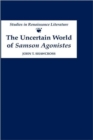 Image for The Uncertain World of Samson Agonistes