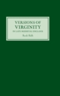 Image for Versions of Virginity in Late Medieval England