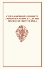 Image for Child-Marriages, Divorces, and Ratifications etc in the Diocese of Chester 1561-6 etc