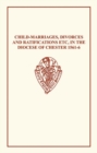 Image for Child-Marriages, Divorces, and Ratifications etc in the Diocese of Chester 1561-6 etc