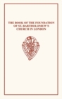 Image for The Book of the Foundation of St Bartholomew&#39;s    Church in London