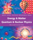 Image for Energy and Matter/Quantum and Nuclear Physics Teacher Resource Pack