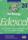 Image for AS biology, units 2 &amp; 3, EdexcelUnit 2 [and] Unit 3: Exchange, transport and reproduction [and] Energy and the environment