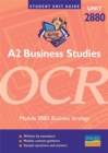 Image for A2 business studies, unit 2880, OCRModule 2880: Business strategy