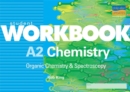 Image for A2 chemistry: Organic chemistry &amp; spectroscopy Student workbook