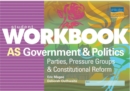 Image for AS Government and Politics : Parties, Pressure Groups and Constitutional Reform