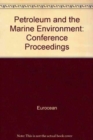 Image for Petroleum and the Marine Environment