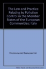 Image for The Law and Practice Relating to Pollution Control in the Member States of the European Communities