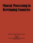 Image for Mineral Processing in Developing Countries : A Discussion of Economic, Technical and Structural Factors