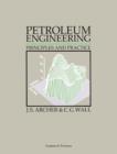 Image for Petroleum Engineering : Principles and Practice