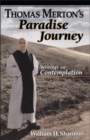 Image for Thomas Merton&#39;s Paradise Journey : Writings on Contemplation