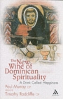 Image for New wine of Dominican spirituality  : a drink called happiness