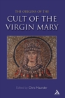Image for Origins of the cult of the Virgin Mary