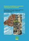 Image for Response of Buildings to Excavation-induced Ground Movements: Proceedings of the International Conference Held at Imperial College, London, UK, on 17-18 July 2001