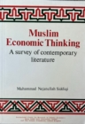 Image for Muslim economic thinking  : a survey of contemporary literature