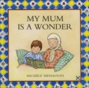 Image for My Mum is A Wonder