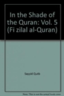 Image for In the shade of the Qur&#39;åan  : fåi òZilåal al-Qur&#39;åanVol. 5, såurah 6: Al-Anþåam : v. 5