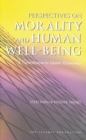 Image for Perspectives on morality and human well-being  : a contribution to Islamic economics
