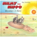 Image for Hilmy the hippo becomes a hero