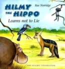 Image for Hilmy the hippo learns not to lie