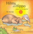 Image for Hilmy the hippo learns to be grateful