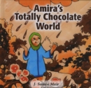 Image for Amira&#39;s Totally Chocolate World