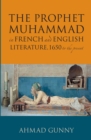 Image for The Prophet Muòhammad in French and English literature, 1650 to the present