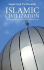 Image for Islamic civilization  : its foundational beliefs and principles