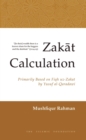 Image for Zakat Calculation: Based on Fiqh-uz-Zakat by Yusuf al-Qaradawi