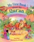 Image for My First Book About the Qur&#39;an : Teachings for Toddlers and Young Children