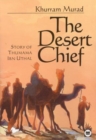 Image for Desert Chief: Story of Thumama Ibn Uthal