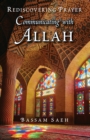 Image for Communicating with Allah  : rediscovering prayer (Salah)