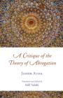 Image for A critique of the abrogation theory in Islam