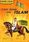 Image for The rise of Islam  : history of Islam