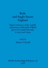 Image for Bede and Anglo-Saxon England : Papers in honour of the 1300th anniversary of the birth of Bede, given at Cornell University in 1973 and 1974