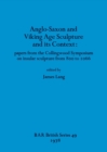 Image for Anglo-Saxon and Viking Age Sculpture and Its Context