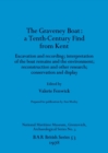 Image for The Graveney Boat : Excavation and recording; interpretation of the boat remains and the environment; reconstruction and other research; conservation and display