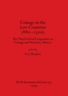 Image for Coinage in the Low Countries (880-1500) : The Third Oxford Symposium on Coinage and Monetary History