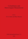Image for Columbanus and Merovingian Monasticism