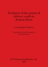 Image for Evolution of the System of Defence Works in Roman Dacia