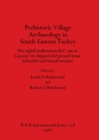 Image for Prehistoric Village Archaeology in South-eastern Turkey