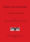 Image for Animals and Archaeology : 1. Hunters and their Prey